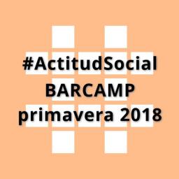 #ActitudSocial BARCAMP primavera 2018